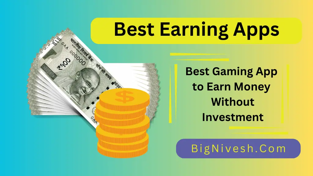 Best Gaming App to Earn Money Without Investment